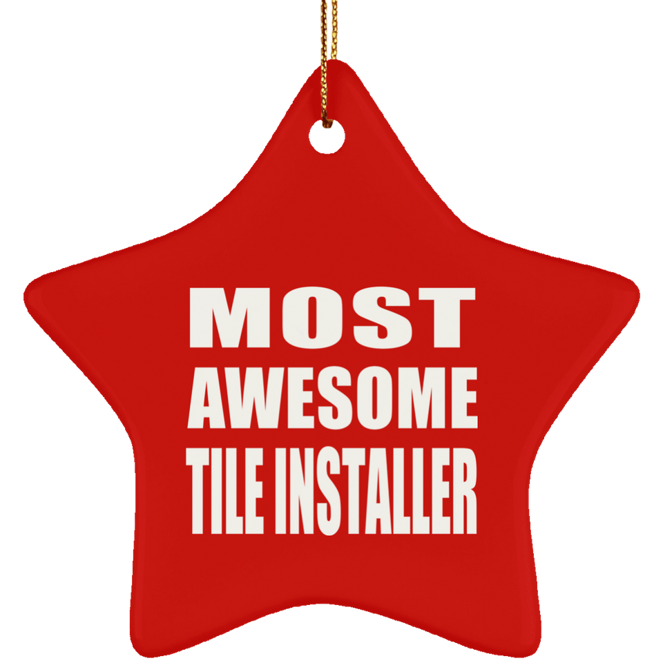 Most Awesome Tile Installer - Star Ornament