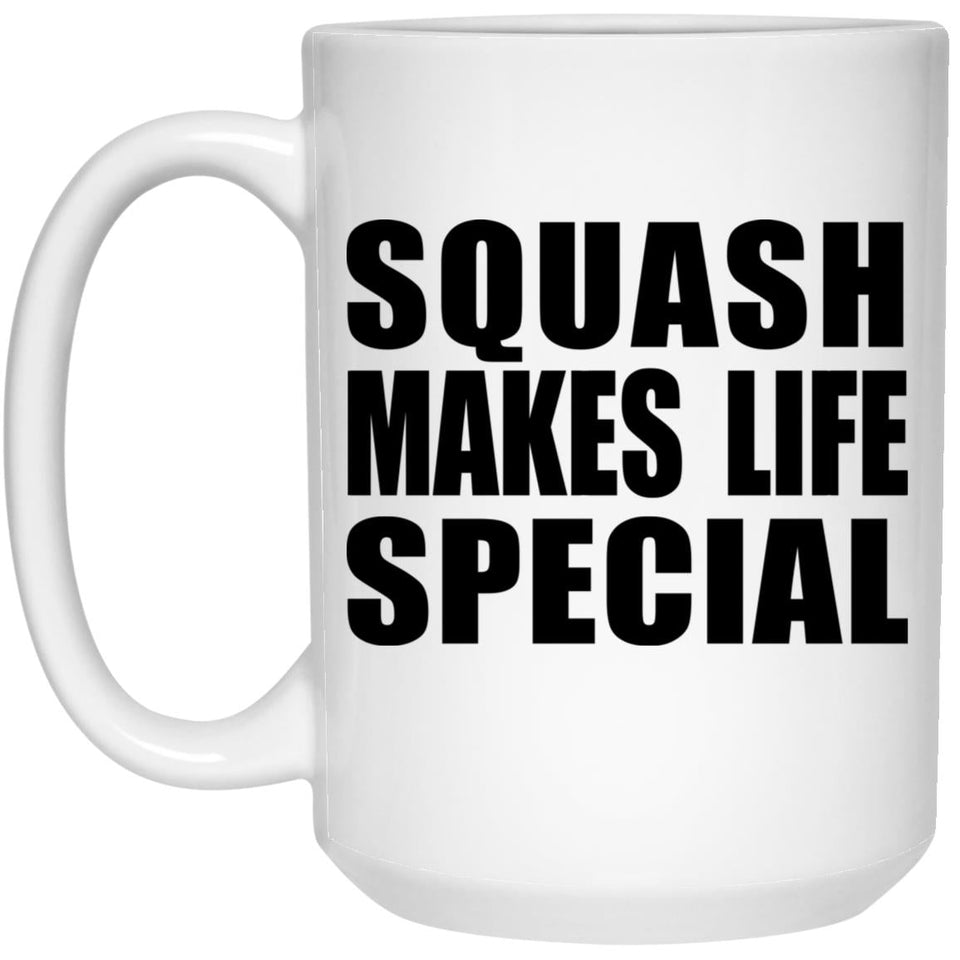 Squash Makes Life Special - 15oz Coffee Mug