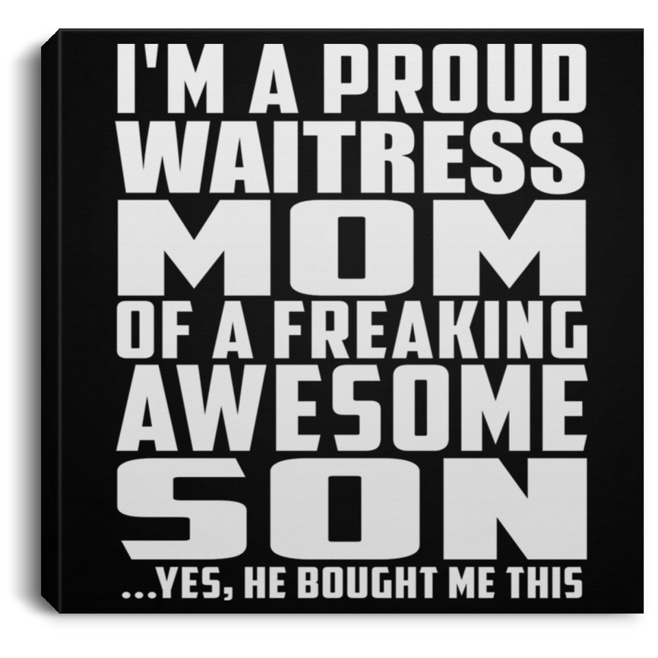 Proud Waitress Mom Of Awesome Son - Canvas Square