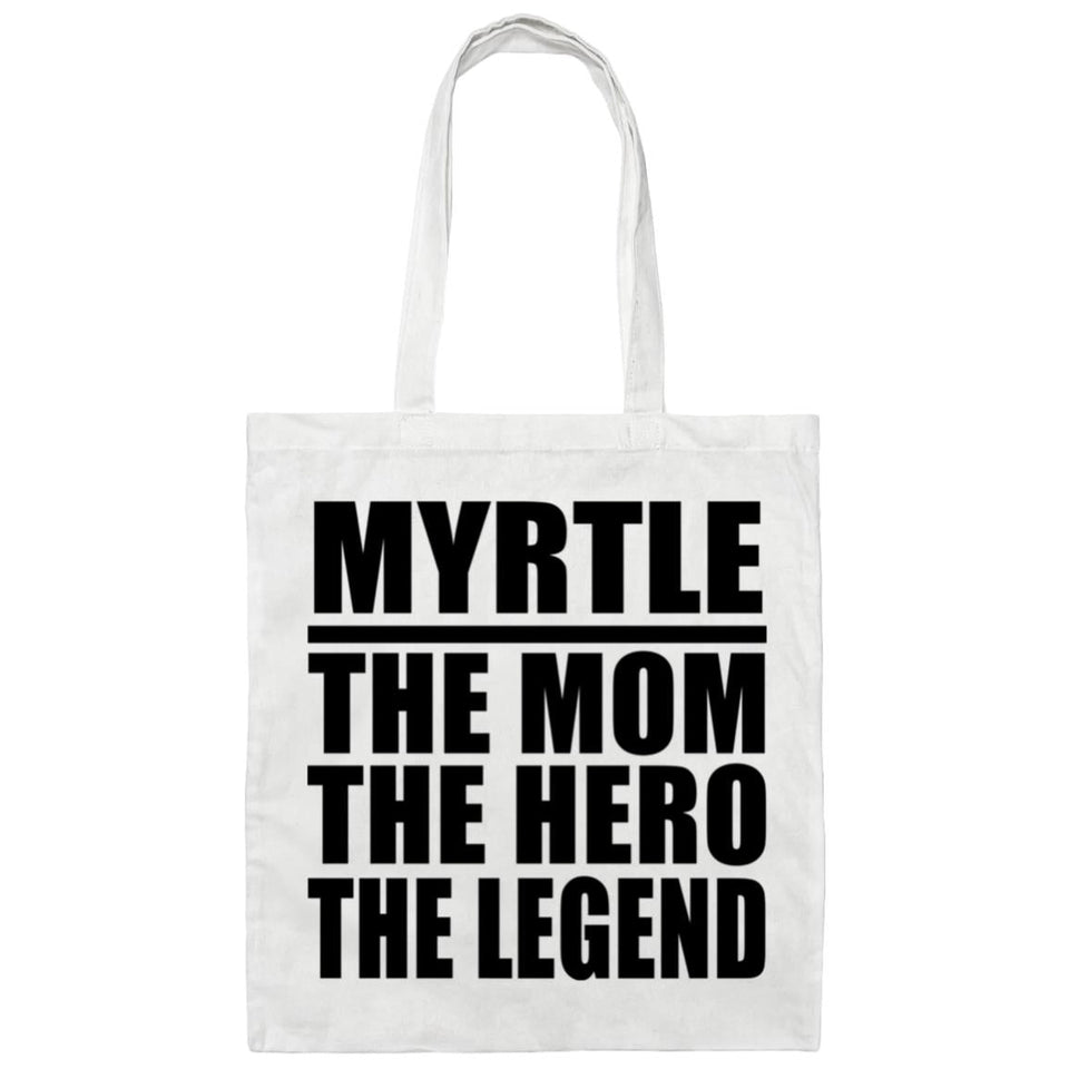 Myrtle The Mom The Hero The Legend - Tote Bag White
