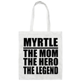Myrtle The Mom The Hero The Legend - Tote Bag White