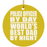 Police Officer By Day World's Best Dad By Night - Circle Ornament