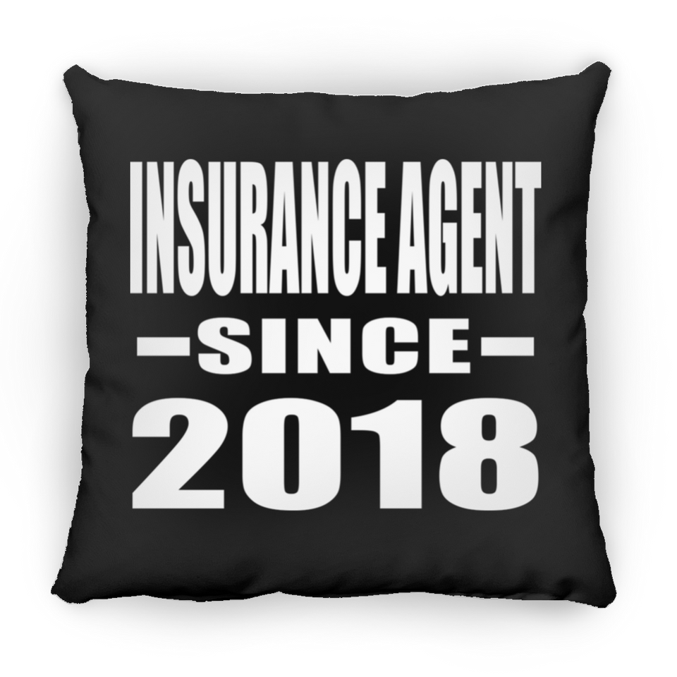 Insurance Agent Since 2018 - Throw Pillow Black