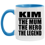 Kim The Mum The Hero The Legend - 11oz Accent Mug Blue