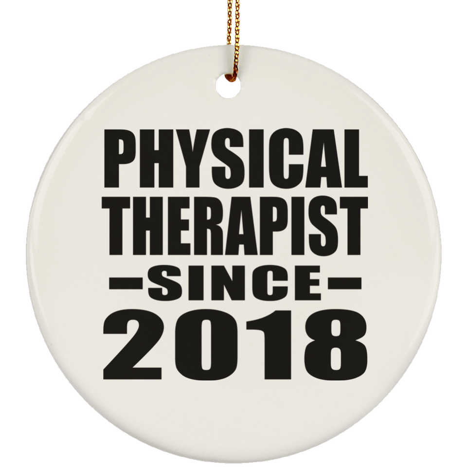 Physical Therapist Since 2018 - Circle Ornament