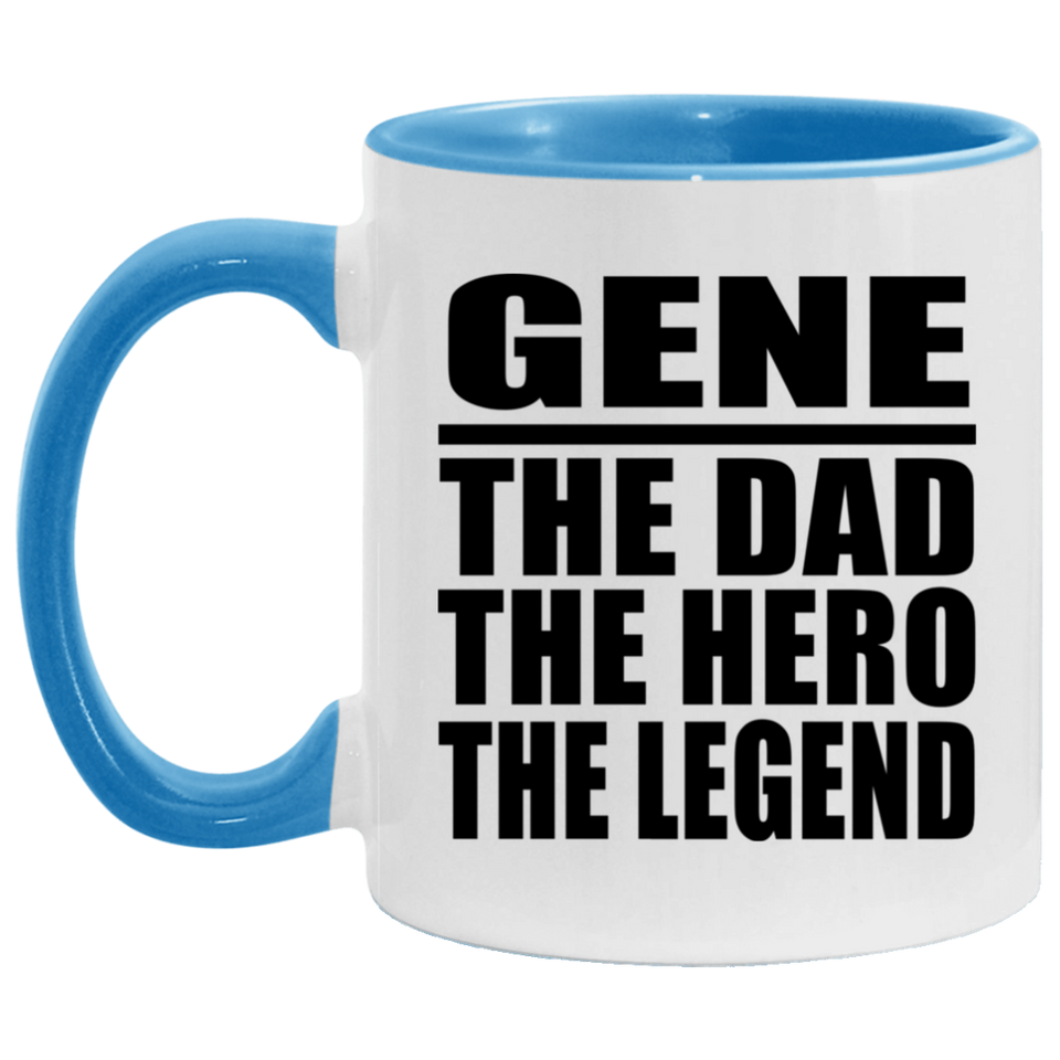 Gene The Dad The Hero The Legend - 11oz Accent Mug Blue