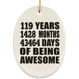 119th Birthday 119 Years 1428 Months 43464 Days Of Awesome - Oval Ornament