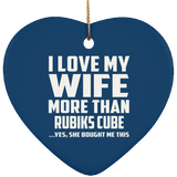 I Love My Wife More Than Rubiks Cube - Heart Ornament