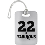 22nd Birthday 22 & Fabulous - Luggage Bag Tag