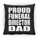 Proud Funeral Director Dad - Throw Pillow Black