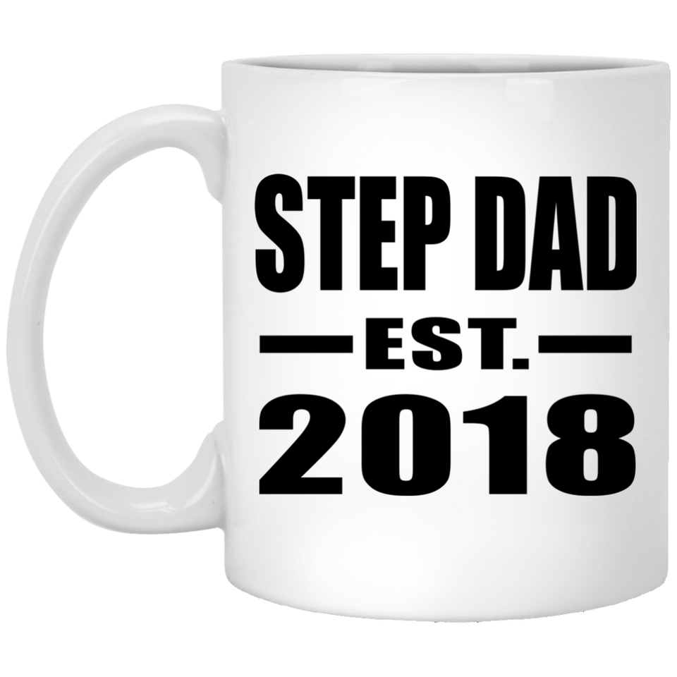 Step Dad Established EST. 2018 - 11 Oz Coffee Mug