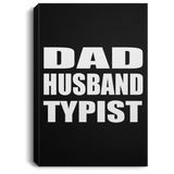 Dad Husband Typist - Canvas Portrait
