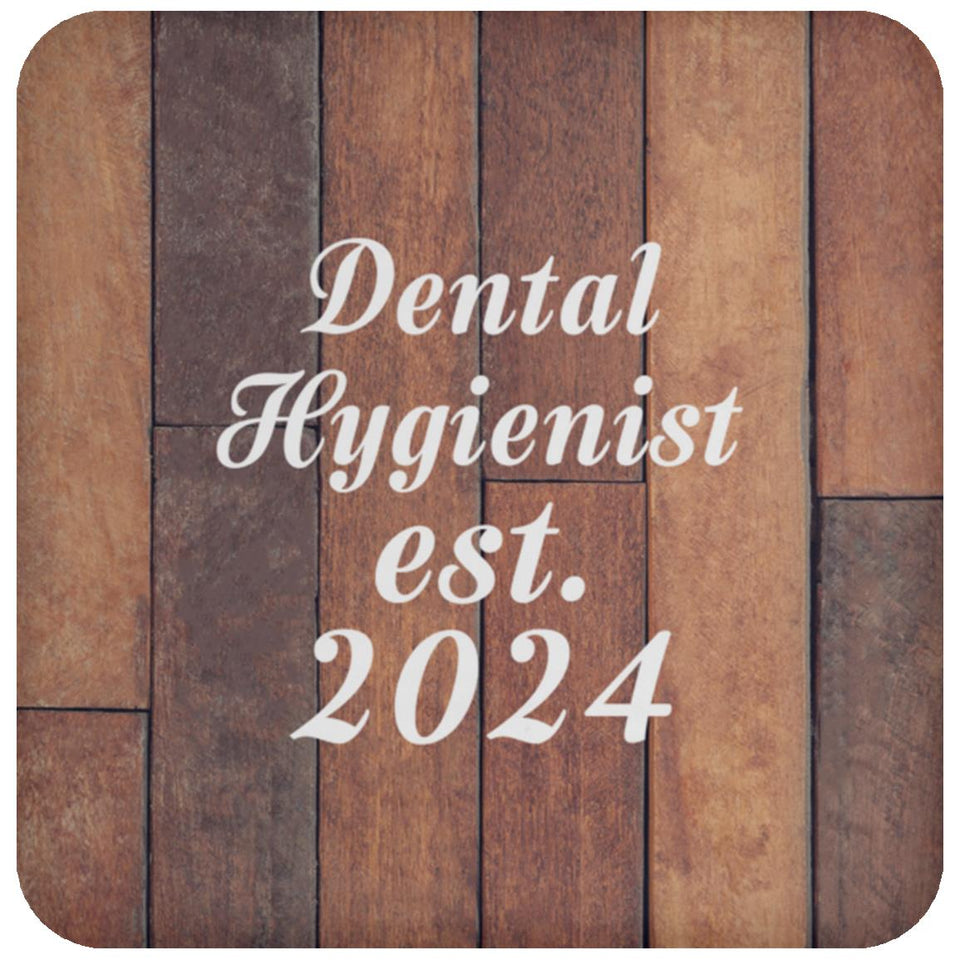 Dental Hygienist Established Est. 2024 - Drink Coaster E