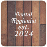 Dental Hygienist Established Est. 2024 - Drink Coaster E