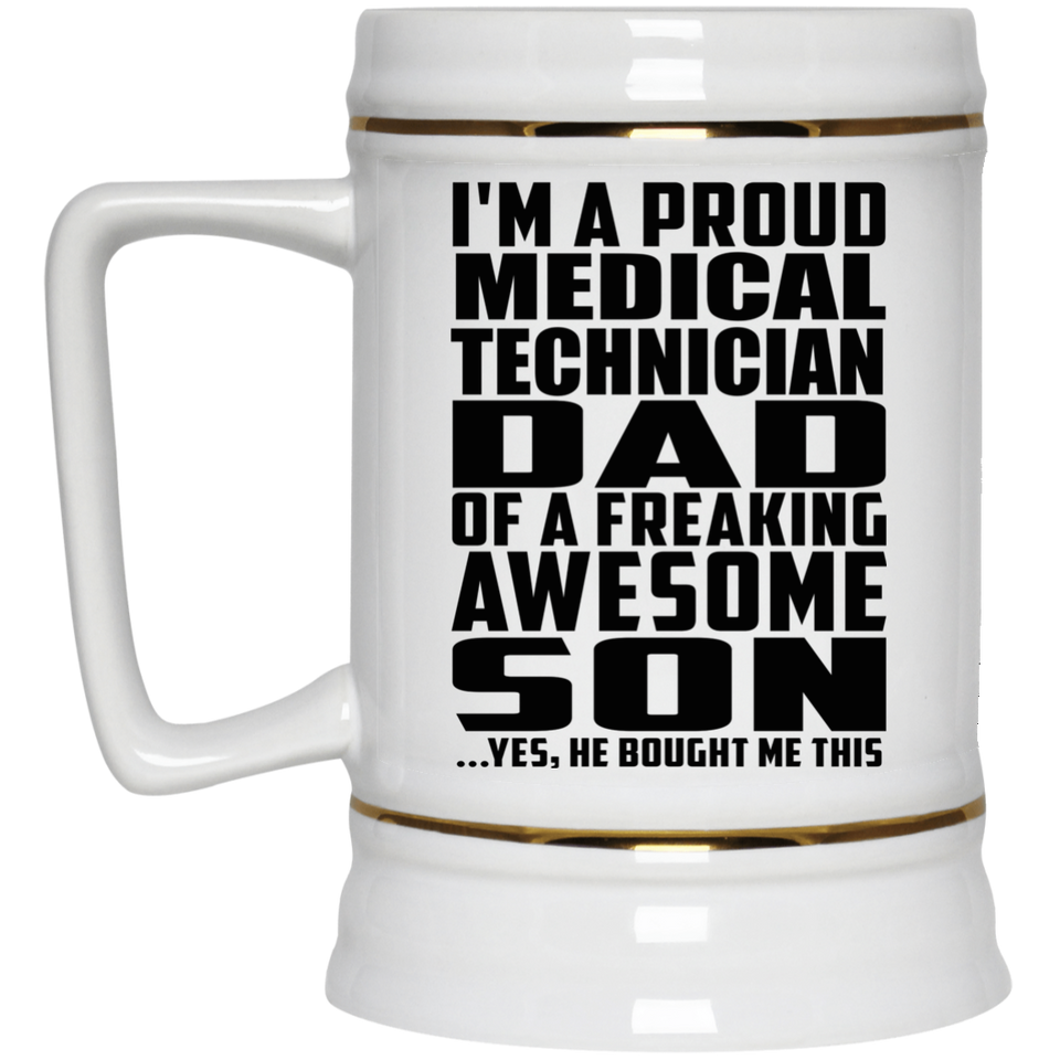 Proud Medical Technician Dad Of Awesome Son - Beer Stein