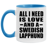 All I Need Is Love And A Swedish Lapphund - 11oz Accent Mug Blue