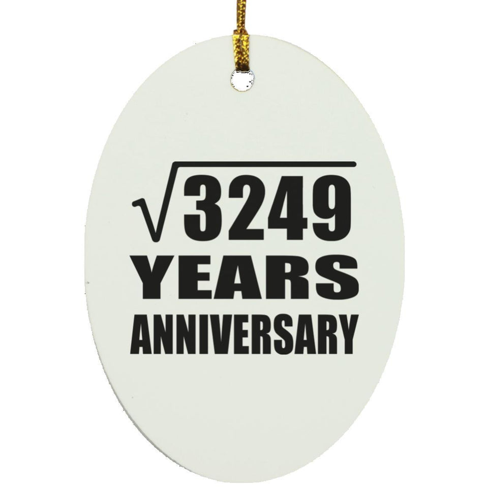 57th Anniversary Square Root of 3249 Years Anniversary - Oval Ornament