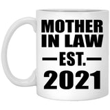 Mother In Law Established EST. 2021 - 11oz Coffee Mug