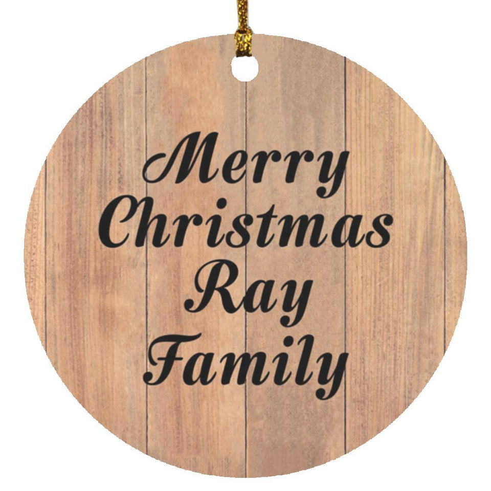 Merry Christmas Ray Family - Circle Ornament C