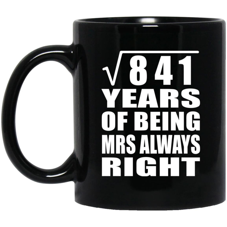 29th Anniversary Square Root of 841 Years Mrs Always Right - 11oz Coffee Mug Black