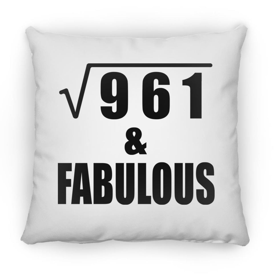 31st Birthday Square Root of 961 & Fabulous - Throw Pillow