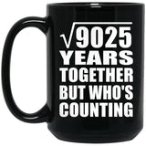 95th Anniversary Square Root of 9025 Years Who's Counting - 15oz Coffee Mug Black
