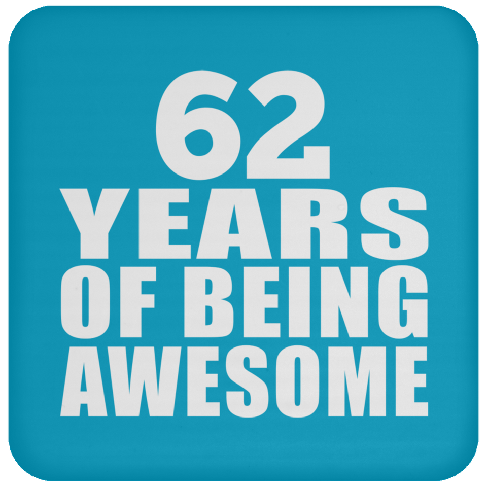 62nd Birthday 62 Years Of Being Awesome - Drink Coaster