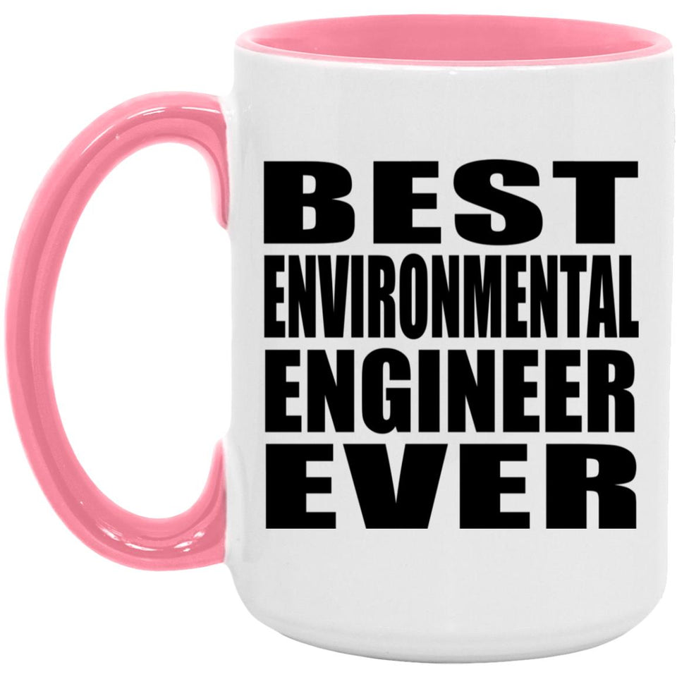 Best Environmental Engineer Ever - 15oz Accent Mug Pink