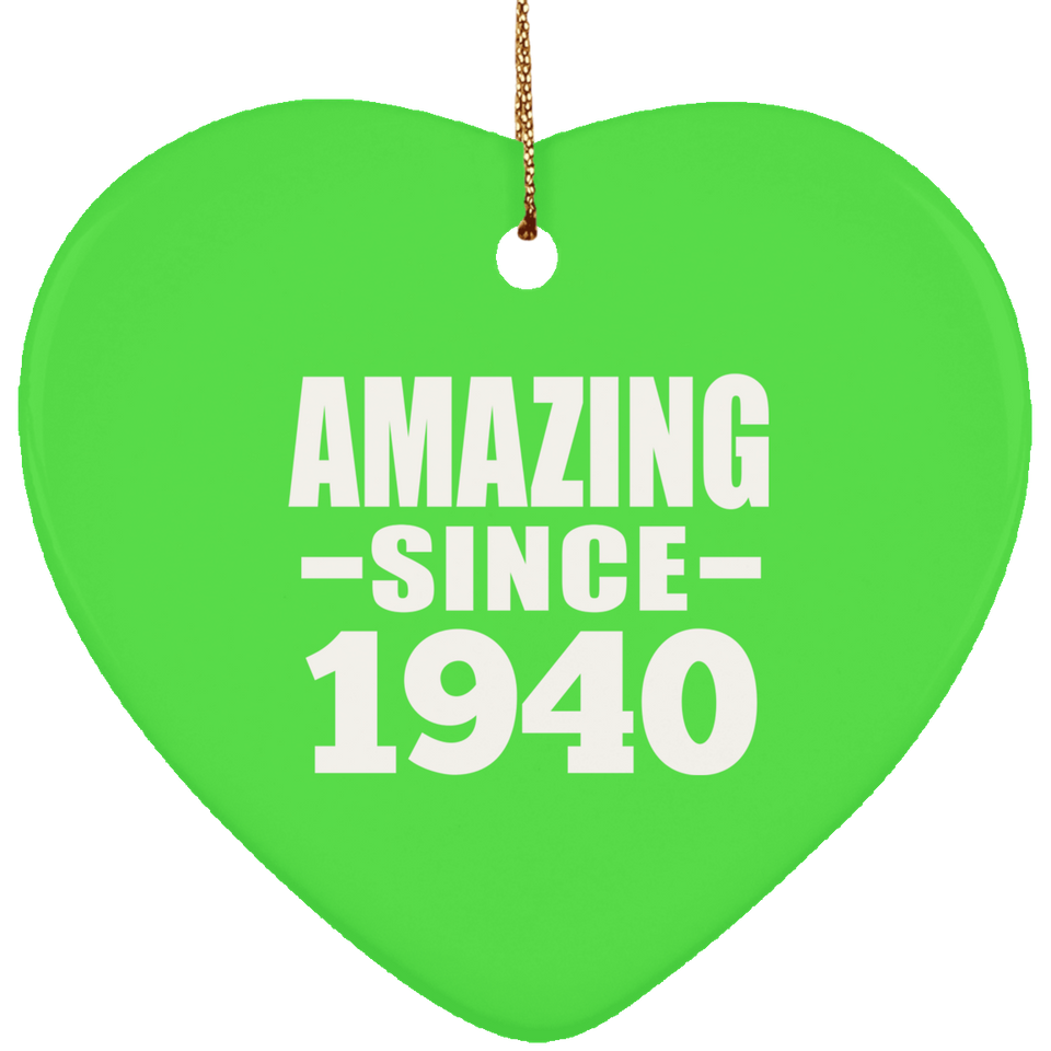 84th Birthday Amazing Since 1940 - Heart Ornament