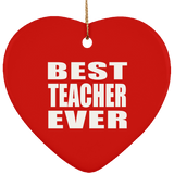 Best Teacher Ever - Heart Ornament