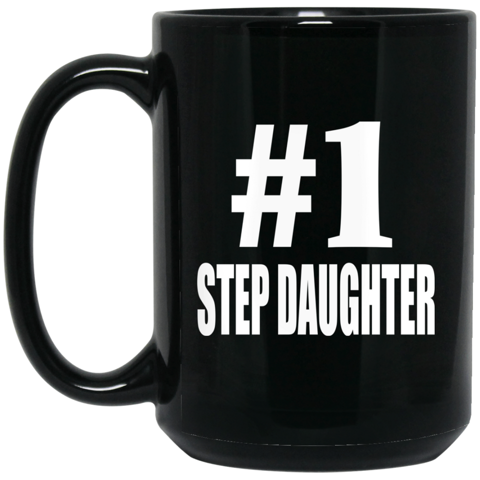 Number One #1 Step Daughter - 15 Oz Coffee Mug Black