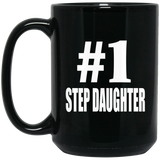 Number One #1 Step Daughter - 15 Oz Coffee Mug Black