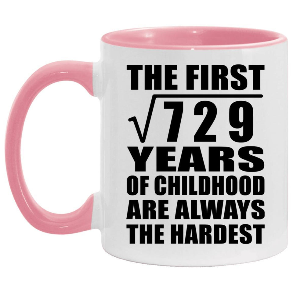 27th Birthday Square Root of 729 Years of Childhood - 11oz Accent Mug Pink
