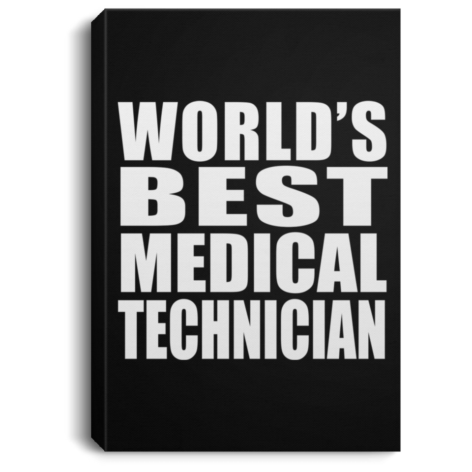 World's Best Medical Technician - Canvas Portrait