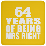 64th Anniversary 64 Years Of Being Mrs Right - Drink Coaster