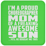 Proud Choreographer Mom Of Awesome Son - Drink Coaster