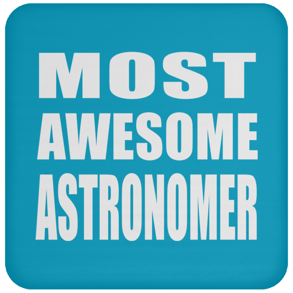 Most Awesome Astronomer - Drink Coaster