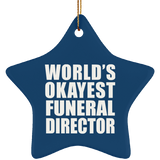 World's Okayest Funeral Director - Star Ornament