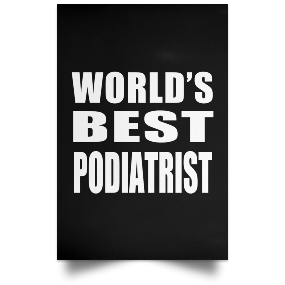 World's Best Podiatrist - Poster Portrait