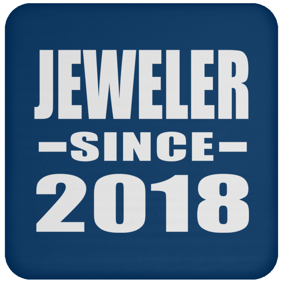 Jeweler Since 2018 - Drink Coaster