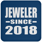 Jeweler Since 2018 - Drink Coaster