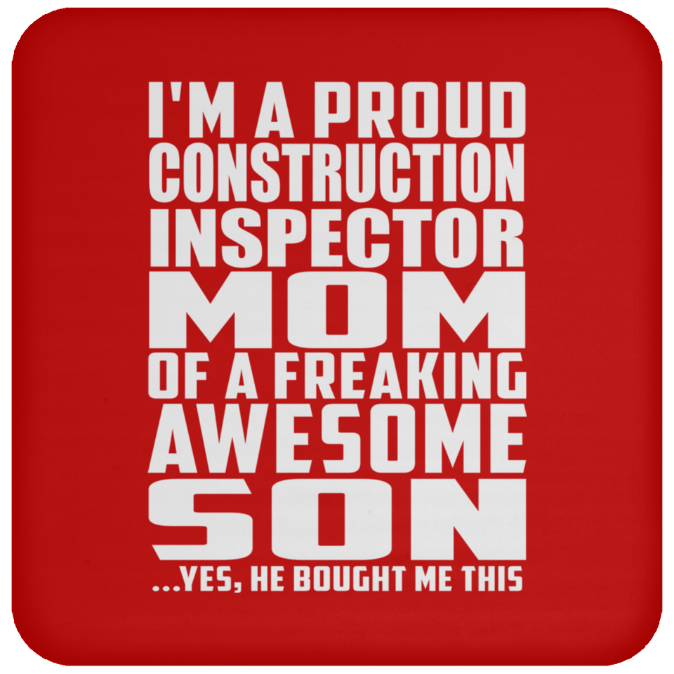 Proud Construction Inspector Mom Of Awesome Son - Drink Coaster