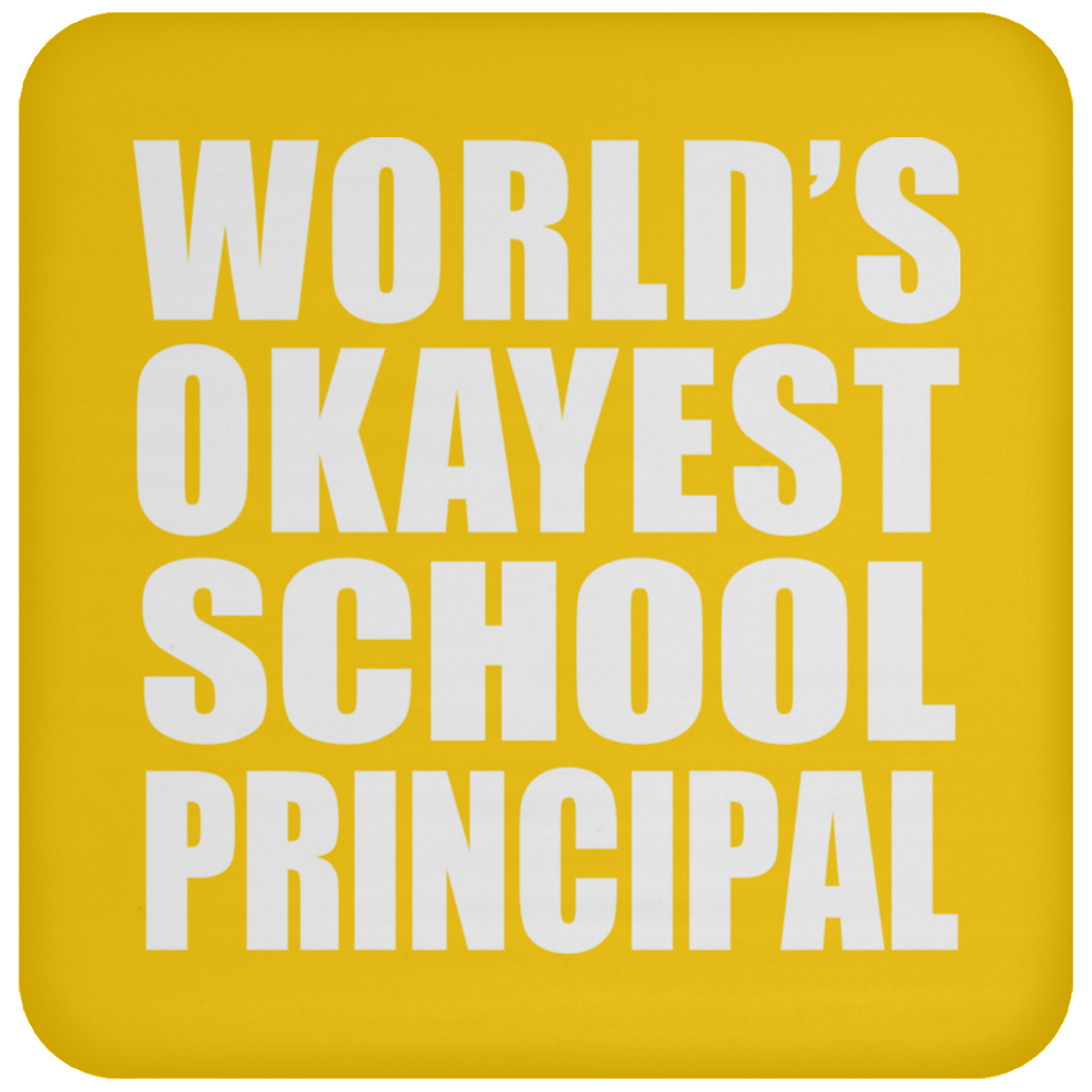World's Okayest School Principal - Drink Coaster