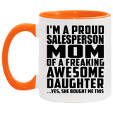 Proud Salesperson Mom Of Awesome Daughter - 11oz Accent Mug Orange