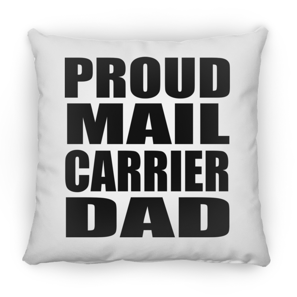 Proud Mail Carrier Dad - Throw Pillow