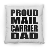 Proud Mail Carrier Dad - Throw Pillow