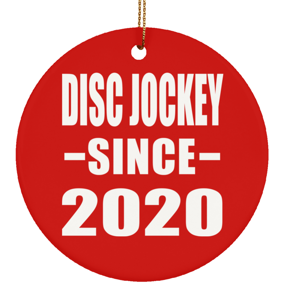 Disc Jockey Since 2020 - Circle Ornament