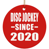 Disc Jockey Since 2020 - Circle Ornament
