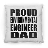 Proud Environmental Engineer Dad - Throw Pillow