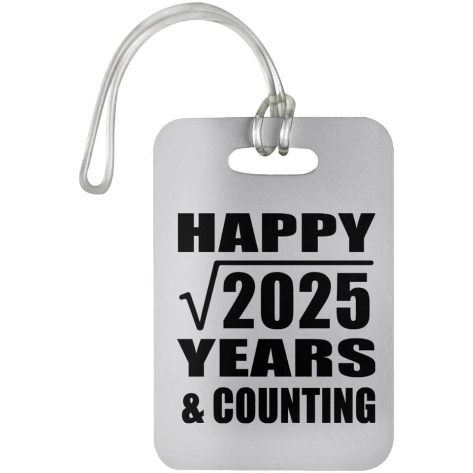 Happy 45th Anniversary Square Root of 2025 Years & Counting - Luggage Bag Tag